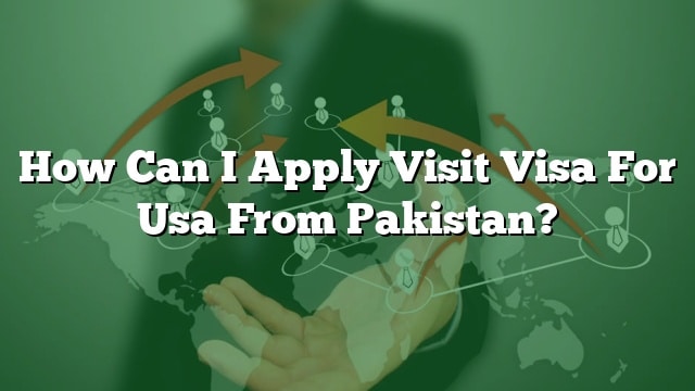 usa visit visa from karachi