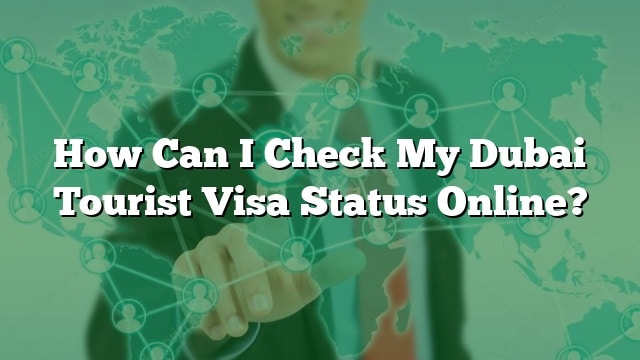 dubai tourist visa check status
