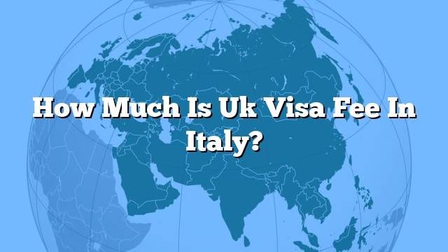 uk visit visa fee from italy