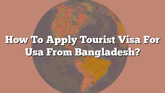 visit visa fee for usa from bangladesh