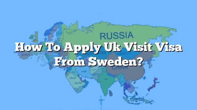 uk visit visa requirements from sweden