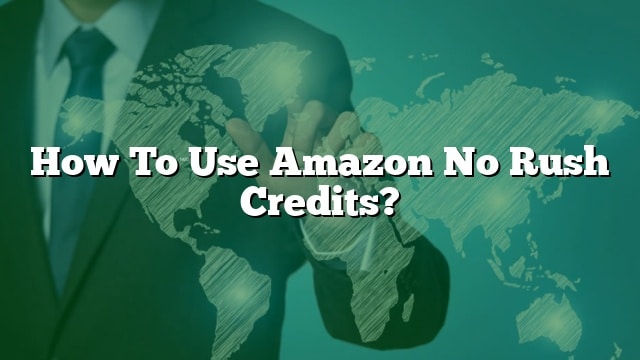 How To Use No Rush Rewards Amazon – KLBZW