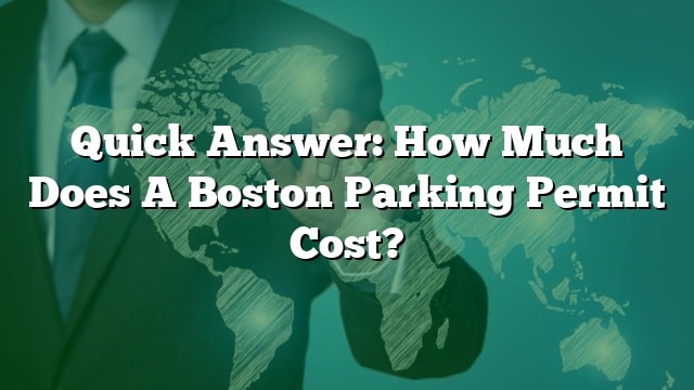 quick-answer-how-much-does-a-boston-parking-permit-cost