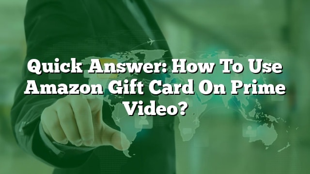 quick-answer-how-to-use-amazon-gift-card-on-prime-video