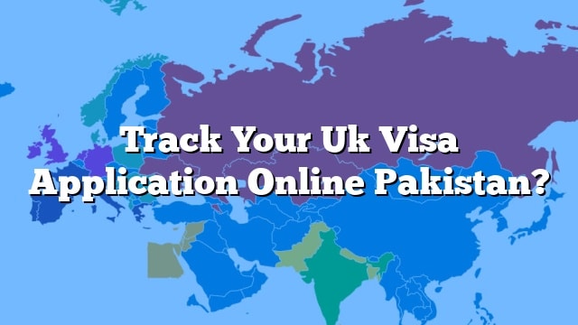 uk visit visa tracking from pakistan