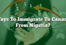 Ways To Immigrate To Canada From Nigeria?